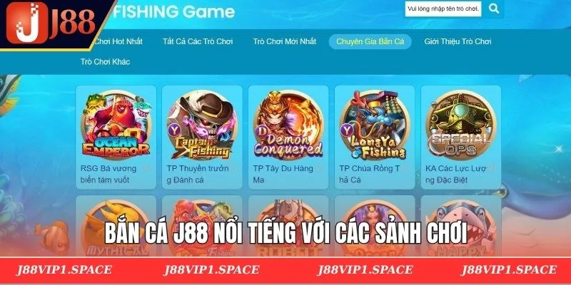 Bắn cá J88 nổi tiếng với các sảnh chơi