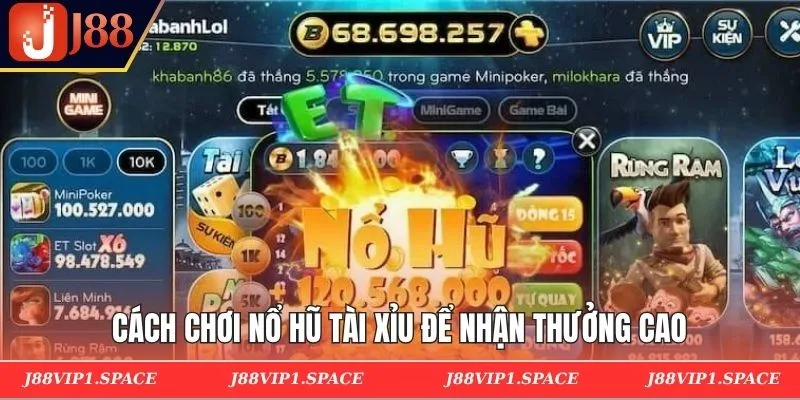 Cách chơi nổ hũ tài xỉu để nhận thưởng cao
