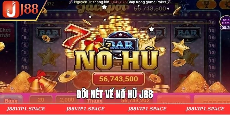 Đôi nét về nổ hũ J88