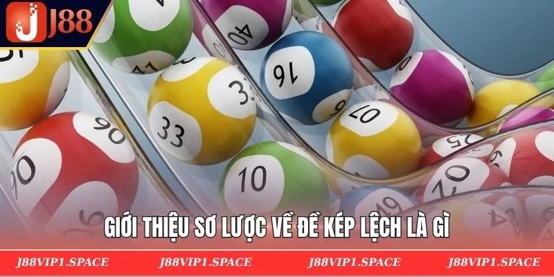 Giới thiệu sơ lược về đề kép lệch là gì