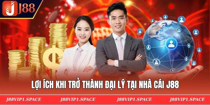 Lợi ích khi trở thành đại lý tại nhà cái J88