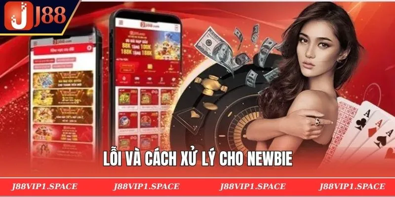 Lỗi và cách xử lý cho newbie