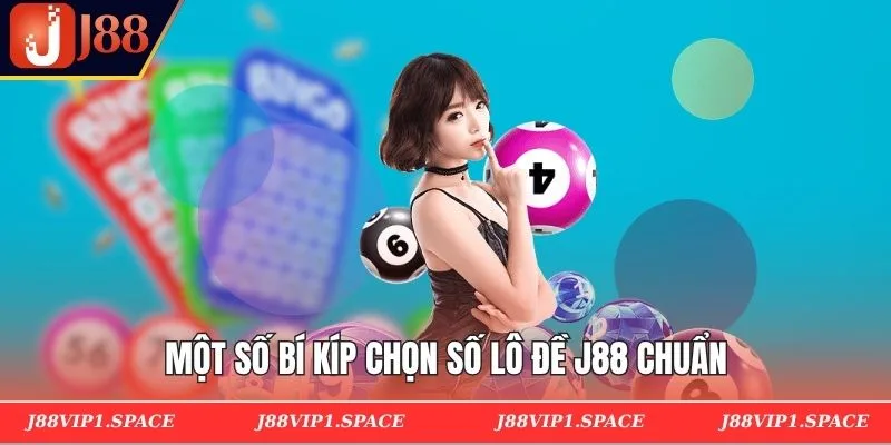 Một số bí kíp chọn số lô đề J88 chuẩn