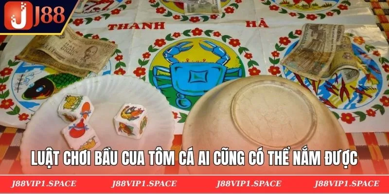 Luật chơi bầu cua tôm cá ai cũng có thể nắm được